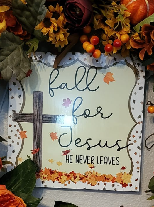 Fall for Jesus He Never Leaves